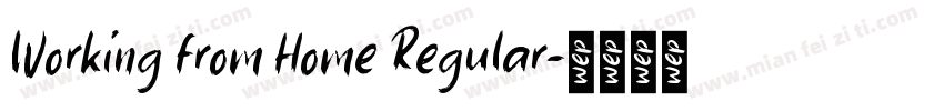 Working from Home Regular字体转换